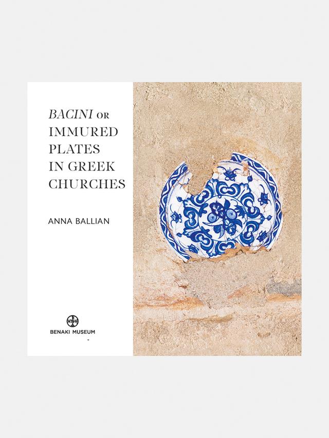 Bacini or immured plates in Greek Churches. Iznik, Italian and local ceramics (16th - 17th century)
