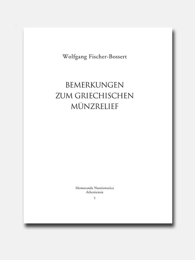Bemerkungen zum Griechischen Münzrelief (Παρατηρήσεις για το ανάγλυφο των αρχαίων ελληνικών νομισμάτων)